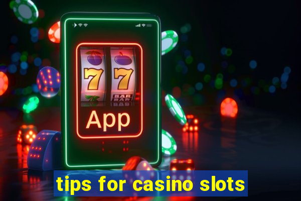 tips for casino slots