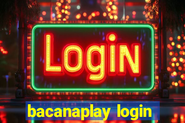 bacanaplay login