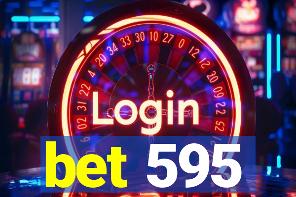 bet 595