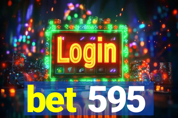 bet 595