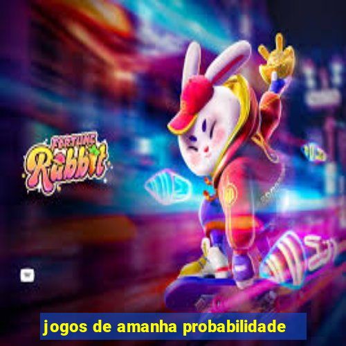 jogos de amanha probabilidade