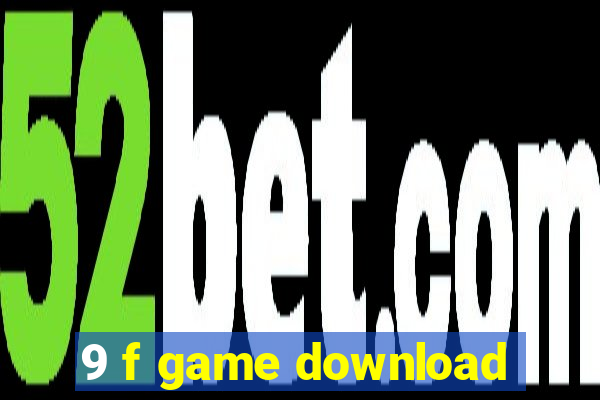 9 f game download