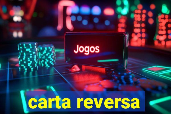 carta reversa