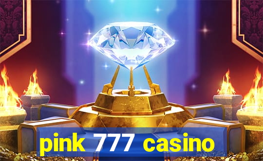 pink 777 casino