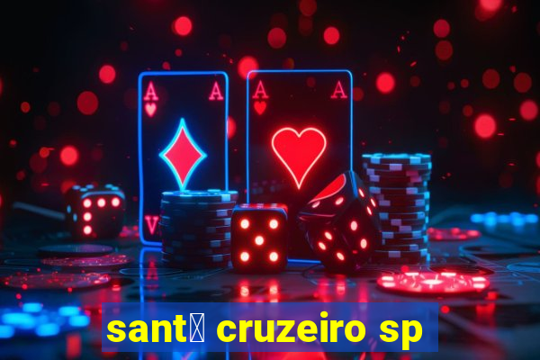 sant茅 cruzeiro sp