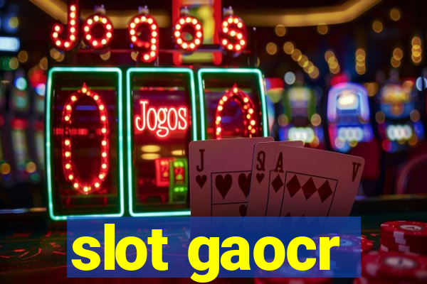 slot gaocr