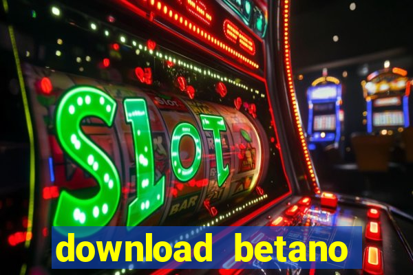 download betano casino apk