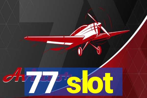 77 slot