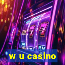 w u casino