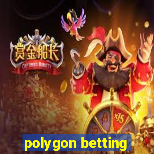 polygon betting