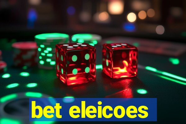 bet eleicoes