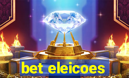 bet eleicoes