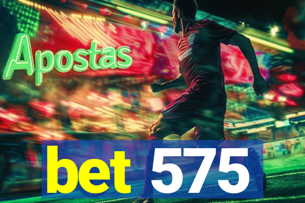 bet 575