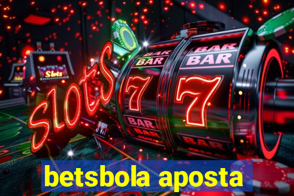 betsbola aposta