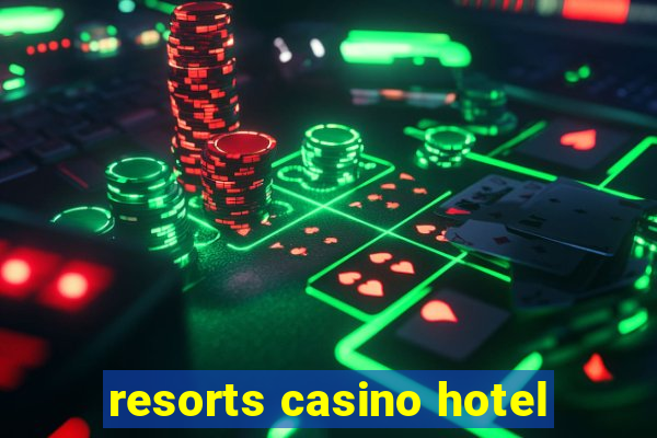 resorts casino hotel