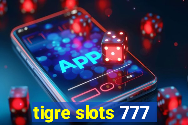 tigre slots 777