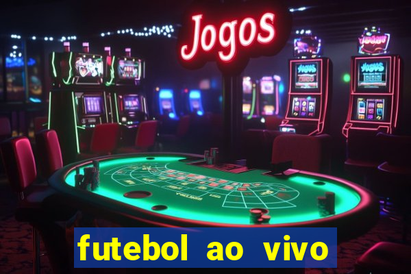 futebol ao vivo sem trava