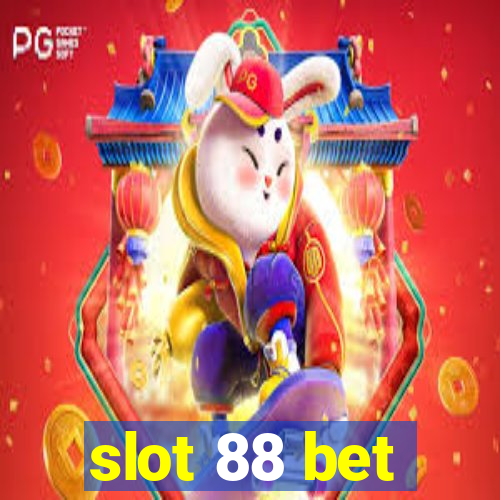 slot 88 bet