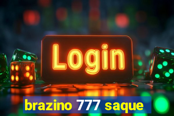 brazino 777 saque