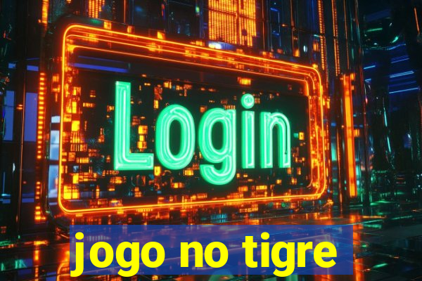 jogo no tigre