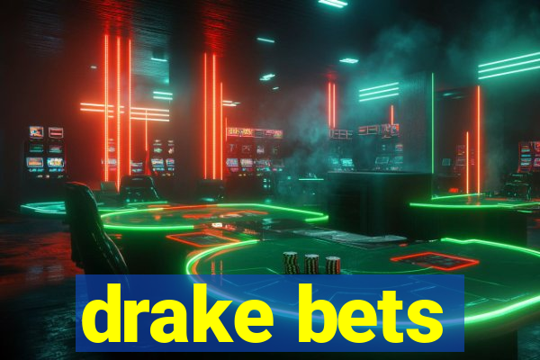 drake bets