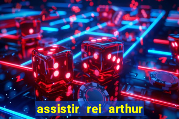 assistir rei arthur 2004 topflix