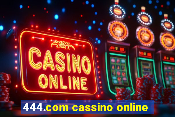 444.com cassino online