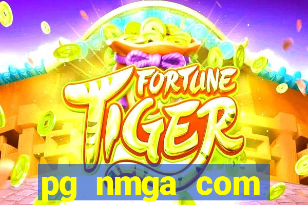 pg nmga com fortune tiger