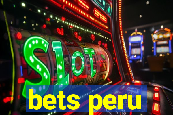 bets peru