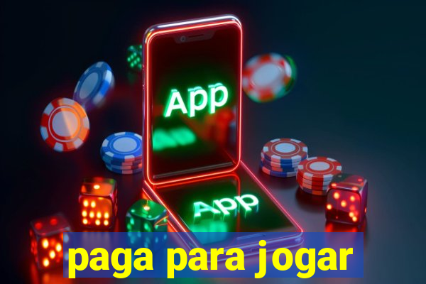 paga para jogar