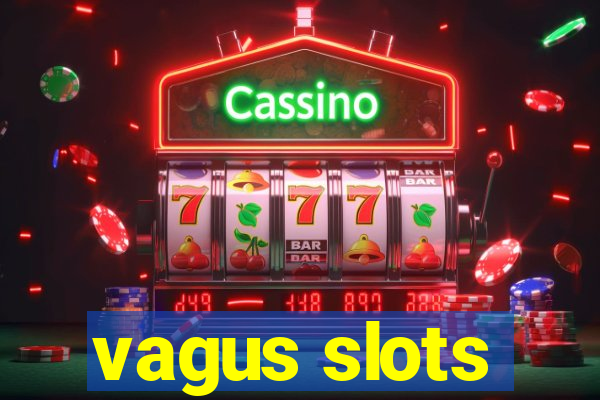 vagus slots