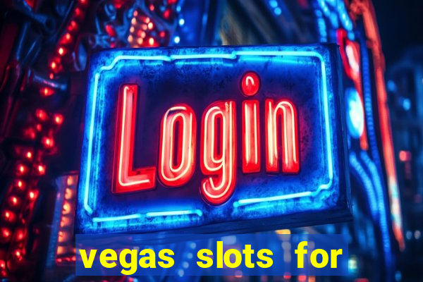 vegas slots for free online