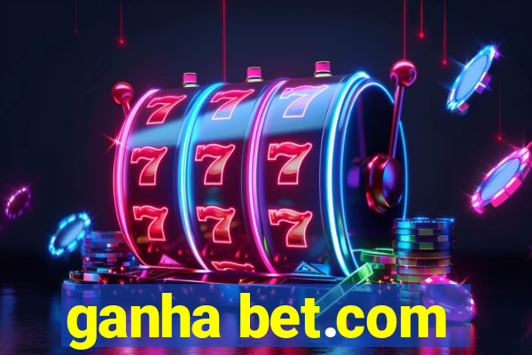 ganha bet.com