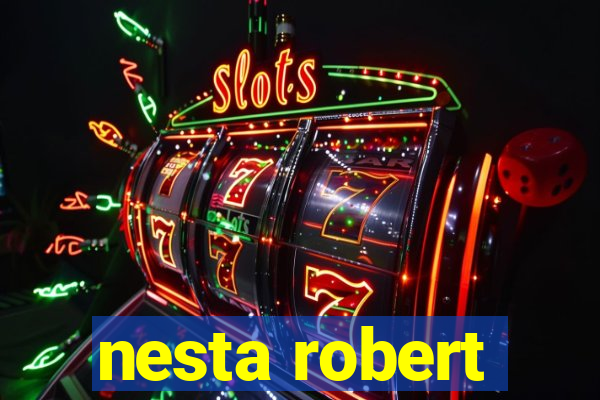 nesta robert