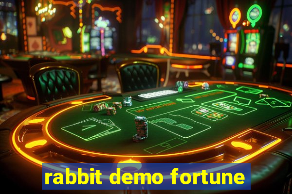 rabbit demo fortune