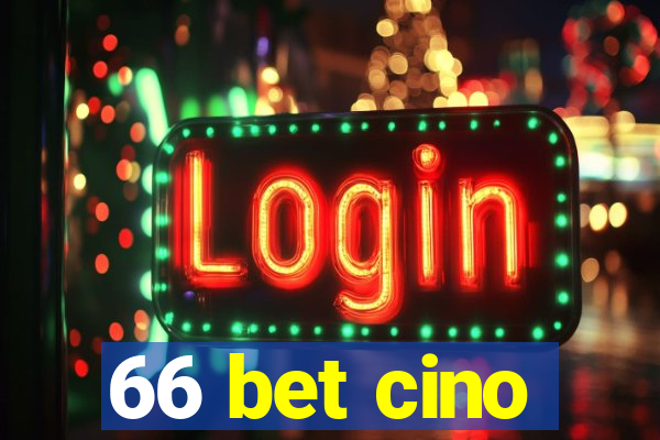 66 bet cino