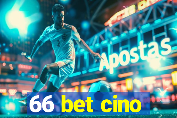 66 bet cino