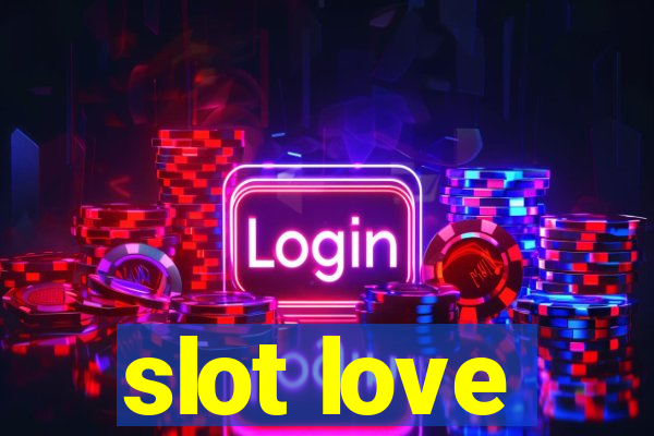 slot love