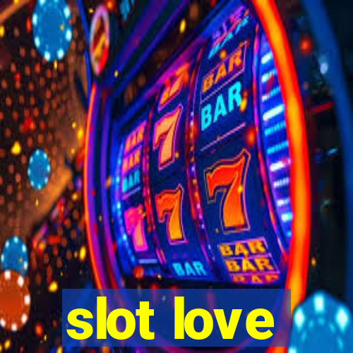 slot love