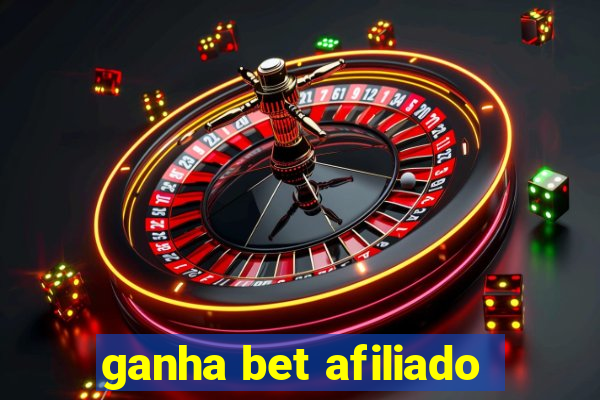 ganha bet afiliado