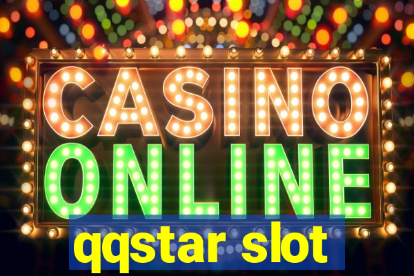 qqstar slot