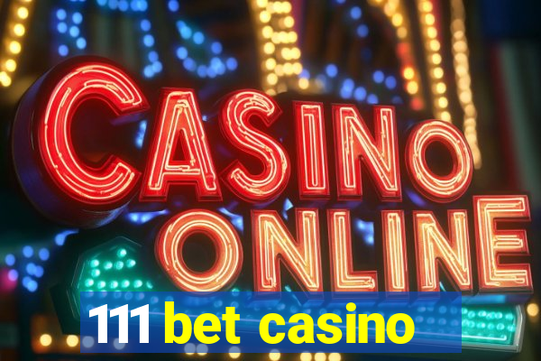 111 bet casino