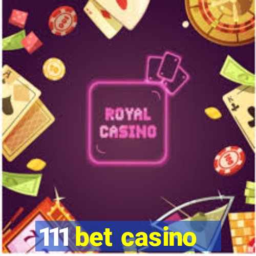 111 bet casino