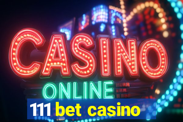 111 bet casino