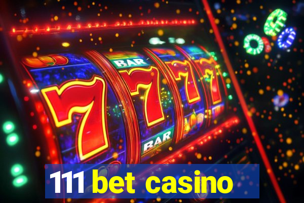 111 bet casino