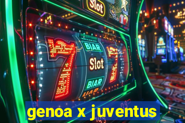 genoa x juventus