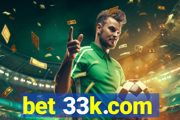 bet 33k.com