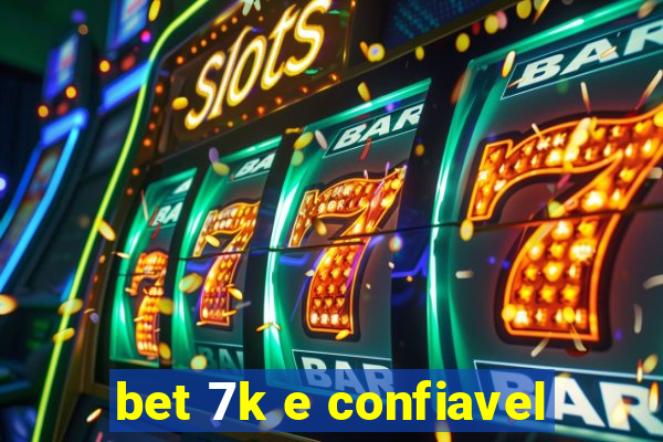 bet 7k e confiavel