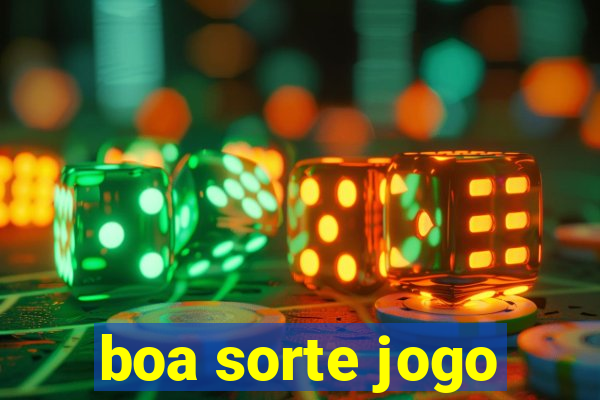 boa sorte jogo