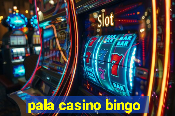 pala casino bingo